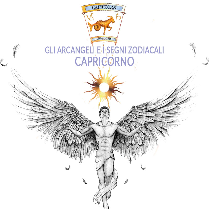 Gli Arcangeli e i segni zodiacali: Capricorno