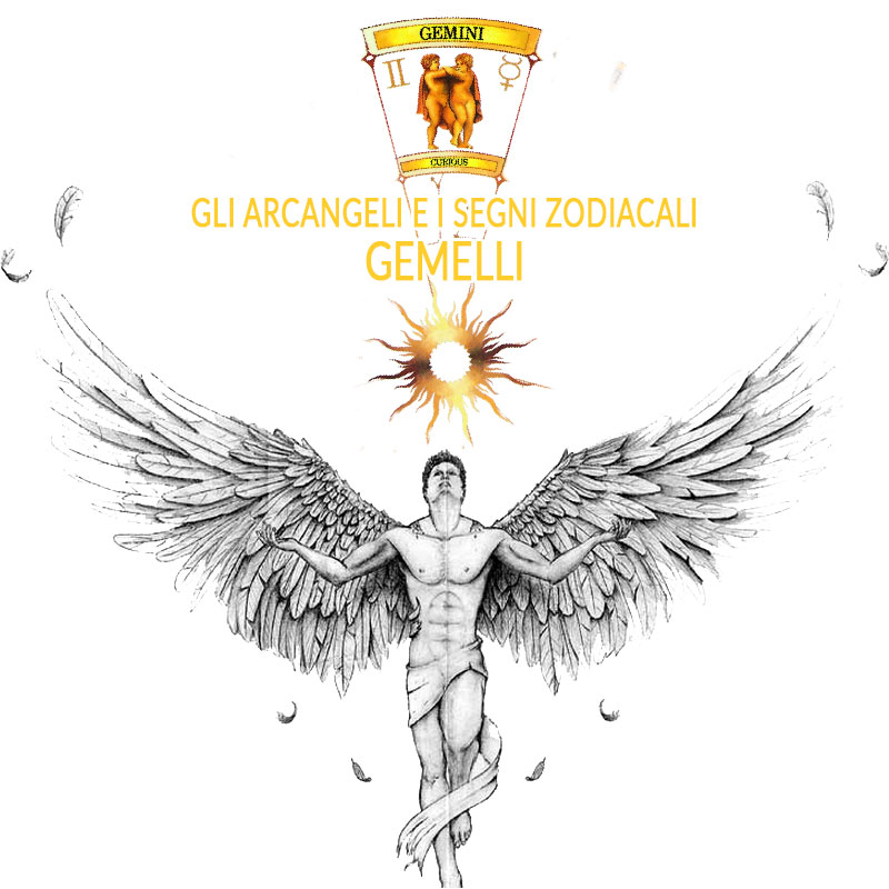 Gli Arcangeli e i segni zodiacali gemelli