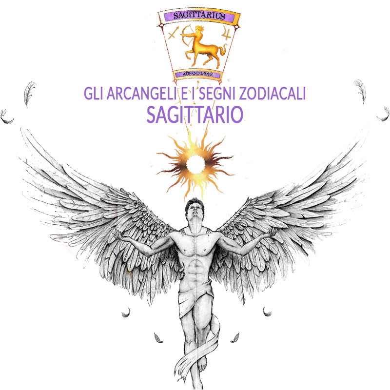 Gli Arcangeli e i Segni Zodiacali: Sagittario